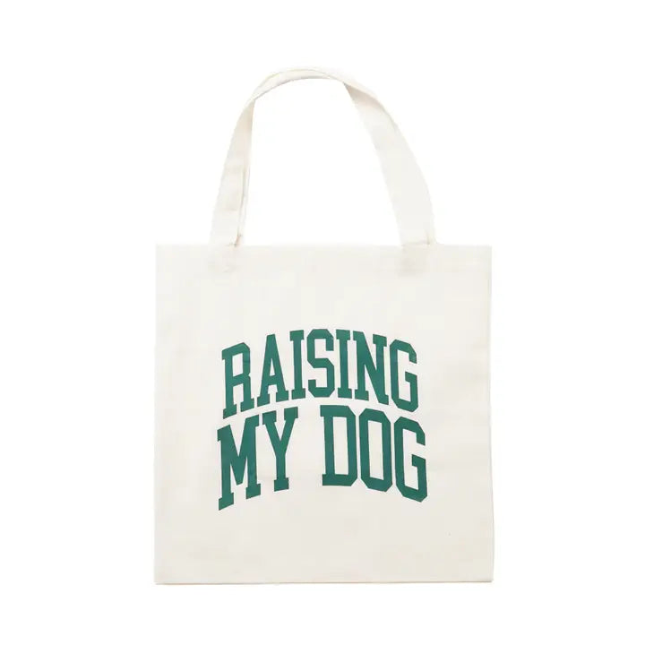 "Raising My Dog" Tote