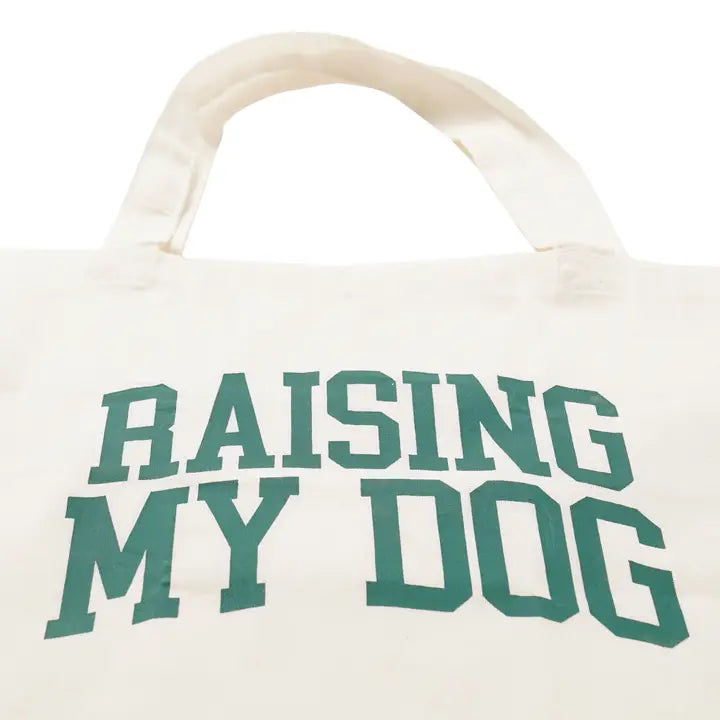"Raising My Dog" Tote