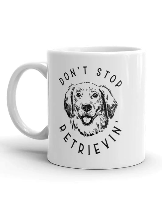 "Don't Stop Retrievin" Mug