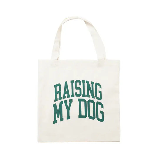 "Raising My Dog" Tote