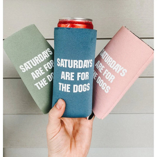 Saturdays are for the Dogs- Skinny Koozie
